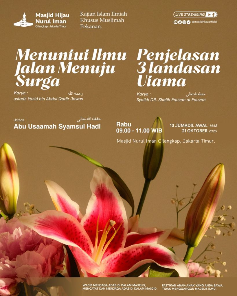 Catatan Kajian:&nbsp; Menuntut Ilmu Jalan Menuju Surga dan 3 Landasan Utama (21 Oktober&nbsp;2026)